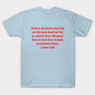 Bible Verse 1 John 4:16 T-Shirt